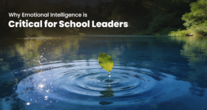 Emotional intelligence for school leaders a principal connecting with teachers and students in a warm school environment
